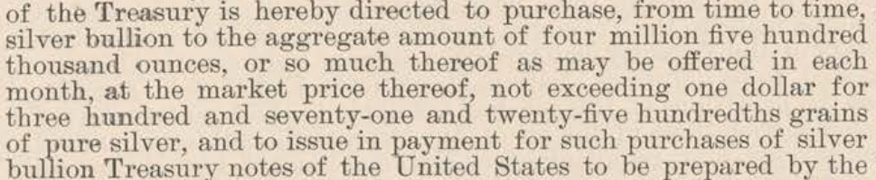 Sherman Silver Purchase Act, 26 Stat. 289,section 1: monthly silver purchases and Treasury notes.
