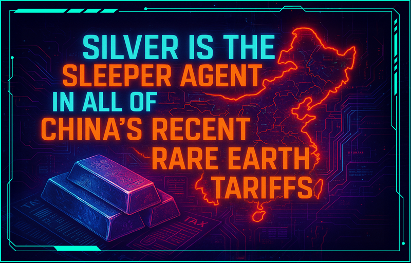Silver Is the Sleeper Agent in All of China's Recent Rare Earth Tariffs