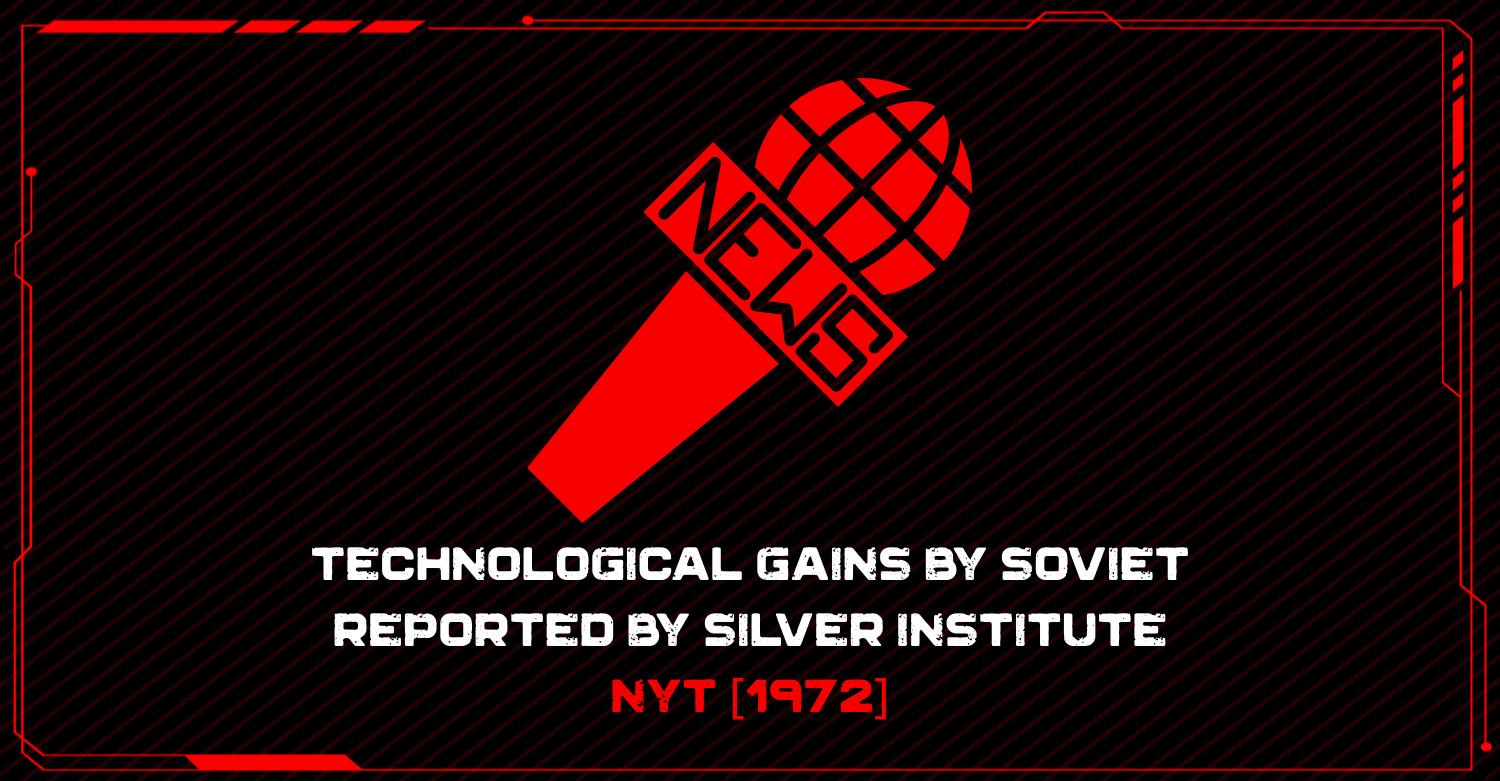 Technology Gains By Soviet Reported by Silver Institute