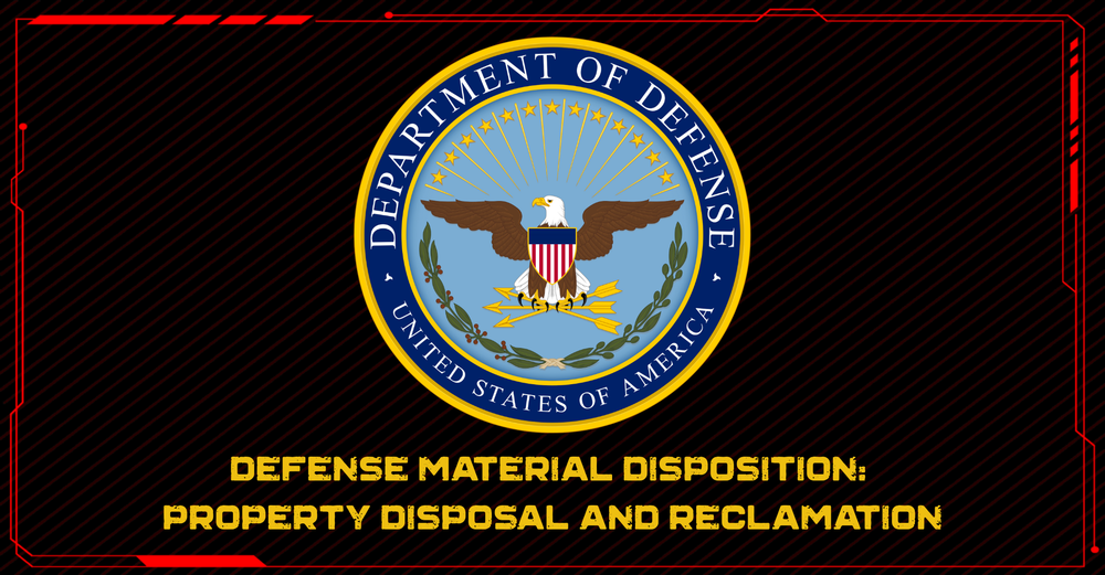 Defense Material Disposition: Property Disposal and Reclamation
